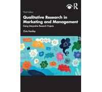 Qualitative Research in Marketing and Management: Doing Interpretive Research Projects