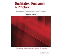 Qualitative Research in Practice: Examples for Discussion and Analysis, 2nd Edition