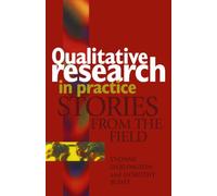 Qualitative Research In Practice: Stories from the Field