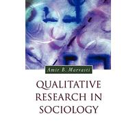 Qualitative Research in Sociology (Introducing Qualitative Methods series)