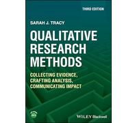 Qualitative Research Methods: Collecting Evidence, Crafting Analysis, Communicating Impact