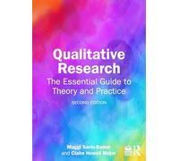 Qualitative Research – The Essential Guide to Theory and Practice