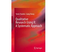 Qualitative Research Using R: A Systematic Approach