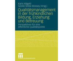 Qualitatsmanagement in Der Fruhkindlichen Bildung Erziehung Und B