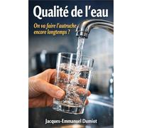 Qualité de l’eau, on va faire l’autruche encore longtemps ?