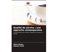 Qualité de service; une approche contemporaine: Caractéristiques de la relation (étendue, profondeur et durée)