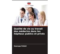 Qualité de vie au travail des médecins dans les hôpitaux publics et privés