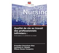 Qualité de vie au travail des professionnels infirmiers: Étude basée sur la satisfaction au travail