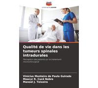 Qualité de vie dans les tumeurs spinales intradurales: Perception des patients sur le traitement microchirurgical