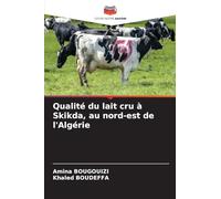 Qualité du lait cru à Skikda, au nord-est de l'Algérie