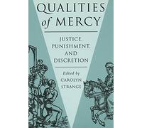 Qualities of Mercy: Justice, Punishment, and Discretion