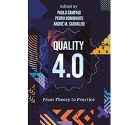 Quality 4.0: From Theory to Practice