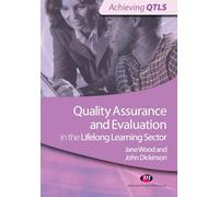 Quality Assurance and Evaluation in the Lifelong Learning Sector (Achieving QTLS Series)