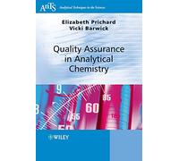 Quality Assurance in Analytical Chemistry (Analytical Techniques in the Sciences (AnTs))