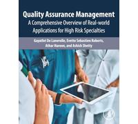Quality Assurance Management: A Comprehensive Overview of Real-World Applications for High Risk Specialties