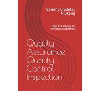 Quality Assurance Quality Control Inspection: How to Carrying on effective inspection