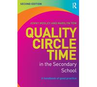 Quality Circle Time in the Secondary School : A handbook of good practice