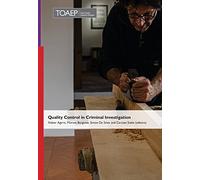 Quality Control in Criminal Investigation: 38 (Publication)