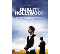 Quality Hollywood: Markers of Distinction in Contemporary Studio Film (International Library of Moving Image) (International Library of Moving Image, 28)