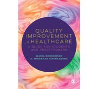 Quality Improvement in Healthcare : A Guide for Students and Practitioners