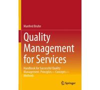 Quality Management for Services : Handbook for Successful Quality Management. Principles - Concepts - Methods