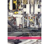 Quality Management in Engineering Simplified in 6 days: Making sense out of BTEC HNC/GCSE/Year 1 Quality in Manufacturing topics