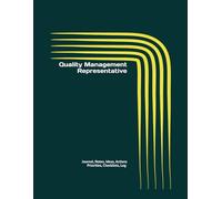 Quality Management Representative: Journal, Notes, Ideas, Actions, Priorities, Checklists, Log | Tool for Daily Goal Setting Tracker | Time Management ... | Project Office Book Gifts for Meetings