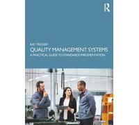 Quality Management Systems: A Practical Guide to Standards Implementation