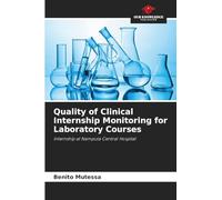 Quality of Clinical Internship Monitoring for Laboratory Courses: Internship at Nampula Central Hospital