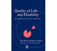 Quality of Life and Disability: An Approach for Community Practitioners