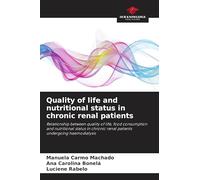 Quality of life and nutritional status in chronic renal patients: Relationship between quality of life, food consumption and nutritional status in chronic renal patients undergoing haemodialysis