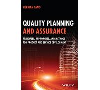 Quality Planning and Assurance: Principles, Approaches, and Methods for Product and Service Development