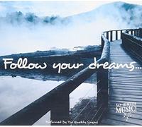 Quality Singers - Follow Your Dreams...