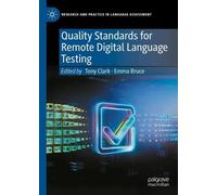 Quality Standards for Remote Digital Language Testing (Research and Practice in Language Assessment)