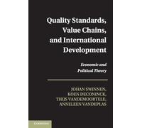 Quality Standards, Value Chains, and International Development: Economic and Political Theory