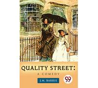 Quality Street: A Comedy