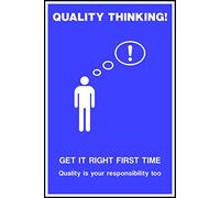 Quality thinking! Get it right first time quality is your responsibility too Safety poster - Self adhesive sticker 200mm x 300mm