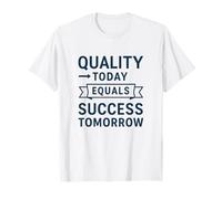 Quality Today Equals Success Tomorrow | World Quality Day T-Shirt