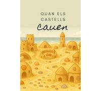 Quan els castells cauen: Un conte sobre caure i tornar a aixecar-se junts