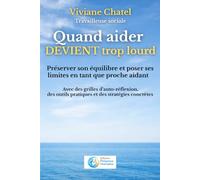 Quand aider devient trop lourd: Préserver son équilibre et poser ses limites en tant que proche aidant