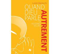 Quand Dieu parle autrement: 12 histoire vécues