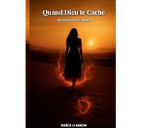 Quand Dieu te cache: Les saisons du désert