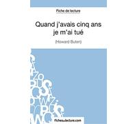 Quand j'avais cinq ans je m'ai tué d'Howard Buten (Fiche de lecture): Analyse complète de l'oeuvre