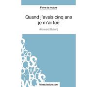 Quand j'avais cinq ans je m'ai tué d'Howard Buten (Fiche de lecture): Analyse complète de l'oeuvre