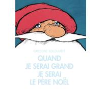Quand je serai grand, je serai le père Noël