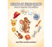 Quand je serai grand: Livre à colorier des métiers