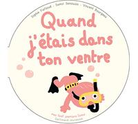 Quand j'étais dans ton ventre
