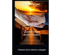 Quand l’amour devient douleur