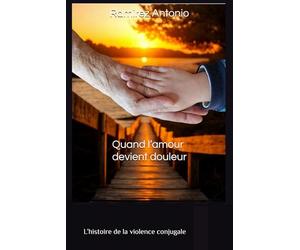 Quand l’amour devient douleur: L’histoire de la violence conjugale