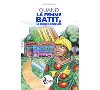 QUAND LA FEMME BÂTIT, LE MONDE DEMEURE